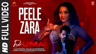 Full Video: Peele Zara | Dear Uma | Sumaya Reddy, Pruthvi Ambaar | Radhan | Sai Rajesh Mahadev