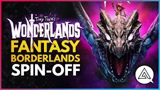 Tiny Tina's Wonderlands | New Borderlands Fantasy Spin-Off - Magic, Loot, Classes & More!