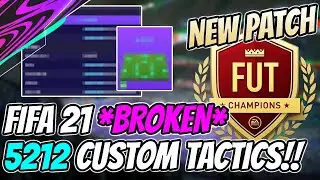FIFA 21 *SUPER OVERPOWERED* 5212 BEST MOST BROKEN CUSTOM TACTICS/INSTRUCTIONS POST PATCH | FUT 21