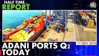 Adani Ports&rsquo; Q2FY20 Earnings Today: Here's What To Expect