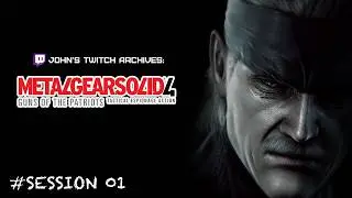 Playin' every Metal Gear game! | Metal Gear Solid 4: Guns of the Patriots - Session #01