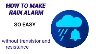 HOW TO MAKE RAIN ALARM
