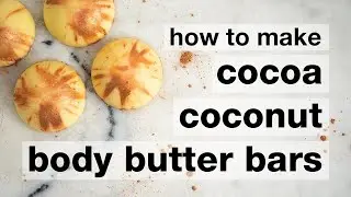 How to Make DIY Cocoa Coconut Vegan Body Butter Bars // Humblebee & Me