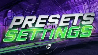 Settings and Presets video (2021) | Jakze