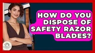 How Do You Dispose Of Safety Razor Blades? - Minimalist Home Life