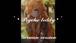 ´ Psycho teddy - german version - slowed `