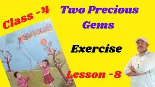 Spring Class 4 Lesson 8 Exercise// Two Precious Gems Exercise( @ PS Bhanpur)