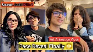 Sourav Joshi Wife FACE Reveal 😳🤯 | Animation vs Real | Must Watch! #souravjoshivlogs 