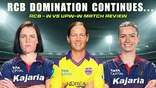 CUT's MAGALIR MATTUM EP - 04 | RCB's Domination continues | RCB-W vs UPW-W match review 