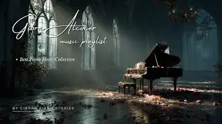 Gibran Alcocer Emotional Piano ~ Кинематографические мелодии для душевных моментов