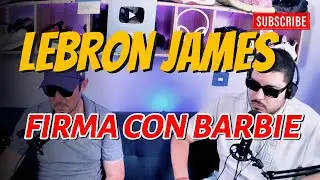 &iexcl;LeBron firma con Barbie! 😂🏀💖 | Habr&aacute; un Ken LeBron | La Jiribilla Podcast