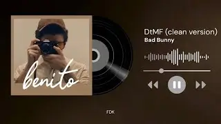 DtMF (clean version) -Bad Bunny x 1989