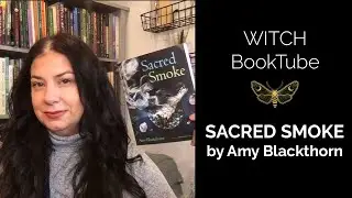WITCH Booktube Review: Sacred Smoke by Amy Blackthorn