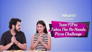 Team POPxo Takes The No Hands Pizza Challenge - POPxo