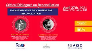 Critical Dialogues on Reconciliation: Transformative Encounters for Reconciliation.