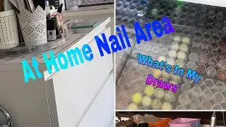 Nail Room Area Tour showing Nail Art Storage & Collections - What’s In My draws