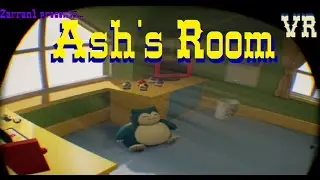 ASH'S ROOM VR | Oculus w/Touch | Pokemon Virtual Reality