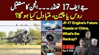 JF-17 Engine's Future: Russia or China, What’s the Backup?