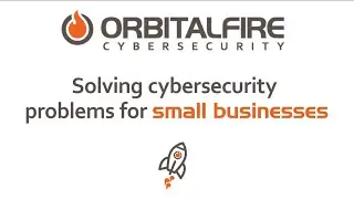 OrbitalFire - The Small Business Cybersecurity Experts