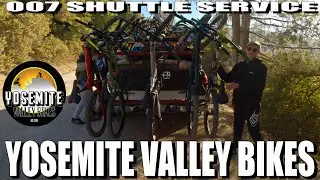 MTB // Yosemite Valley Bikes // 007 Shuttle Service 🚀