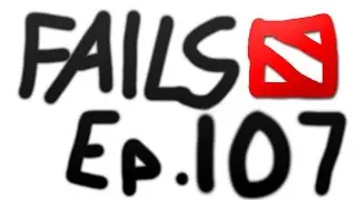 Dota 2 Fails of the Week - Ep. 107