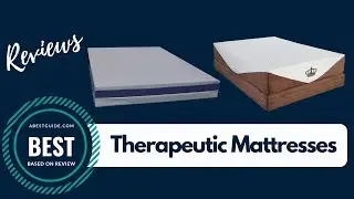 Therapeutic Mattresses - 5 Best Therapeutic Mattresses Reviews 2020