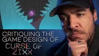 Looking at the Design Choices in Curse of Zixx