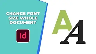 How to change font size whole document in InDesign