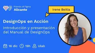DesignOps en Acción: introducción y presentación del Manual de DesignOps con Irene Beitia