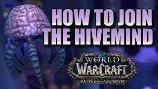 The Hivemind: JOIN FEATURE UPDATE | WoW BfA Patch 8.1 Secret Mount