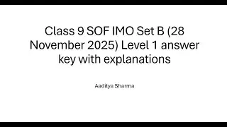 Class 9 SOF IMO Set B answers with explanations