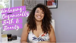 Unboxing: Organically Bath & Beauty Inc.