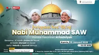 🔴 LIVE RELAY | PERINGATAN ISRA MI'RAJ NABI MUHAMMAD SAW.|  AL-FACHRIYAH 1447 H