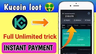 KUCOIN LOOT INSTANT PAYMENT || UNLIMITED TRICK 🥳 || BYPASS TRICK || INSTANT 100$+ EARN ||
