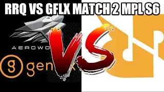GFLX VS RRQ MATCH 2 MPL S6 | RRQ HOSHI VS GFLX AEROWOLF GAME 2 MPL ID SEASON 6 WEEK 3 DAY 3