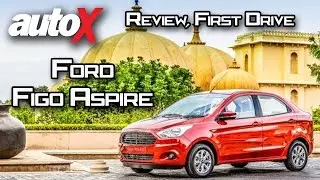 Ford Figo Aspire | Review | First Drive | autoX