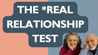 The REAL relationship test...