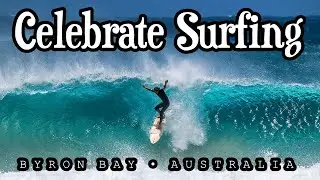 Celebrate Surfing &bull; Byron Bay &bull; Australia