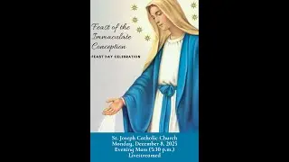 St. Joseph Church Livestream (Mon., Dec. 8, 2025)