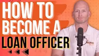 How To Get a Loan Officer Job | The 5 Step Process