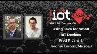 Using Java for Small IoT Devices – Jérôme Leroux