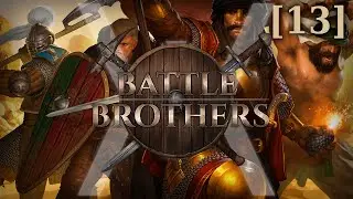 Прохождение Battle Brothers: Blazing Deserts [13] - Чемпионы