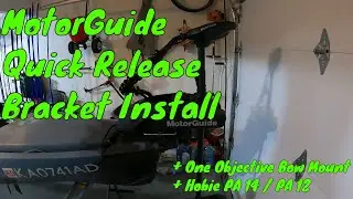 MotorGuide Quick Release Bracket Install: Xi3 / Xi5 - Hobie 360 - Pro Angler - One Objective Mount