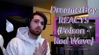DreamerBoy Reacts (Poison - Rod Wave)