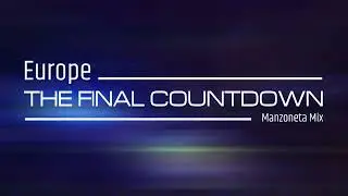 Europe - The Final Countdown [#2026 Manzoneta remix]