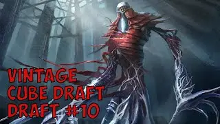 Vintage Cube Draft #10: [Summer Series] 
