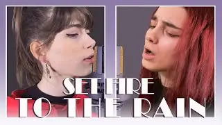 ADELE - Set Fire To The Rain (Alice Rouger and Evanyla COVER)