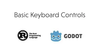 Godot & Rust: Basic Keyboard Controls