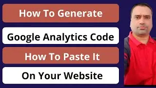 How to Generate Google Analytics Code and paste in Website | Hash Digital |