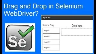 How to Perform Drap and Drop in Selenium WebDriver